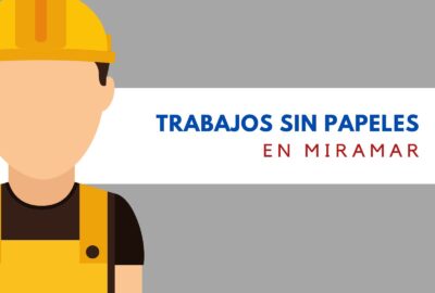 Trabajos sin papeles en Miramar