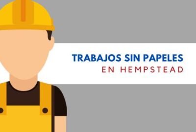 TRABAJOS SIN PAPELES EN HEMPSTEAD