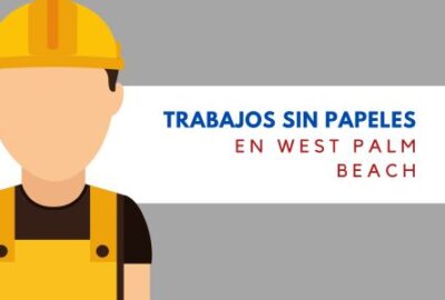 trabajos sin papeles en West Palm Beach