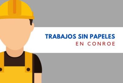 trabajos sin papeles en conroe